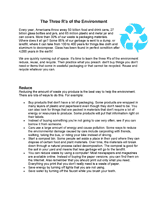 The "Three Rs": Reduce, Reuse, & Recycle